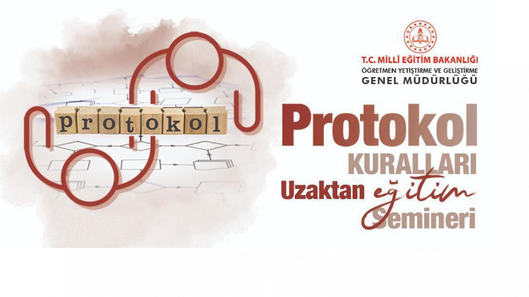 Protokol Kuralları Uzaktan Eğitim Semineri Öğretmenlerimizin Başvurusuna Açıldı