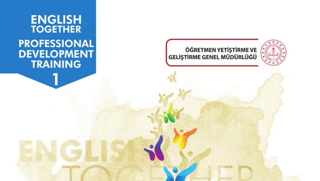 English Together Professional Development Training 1 Kitabımız Erişime Açıldı