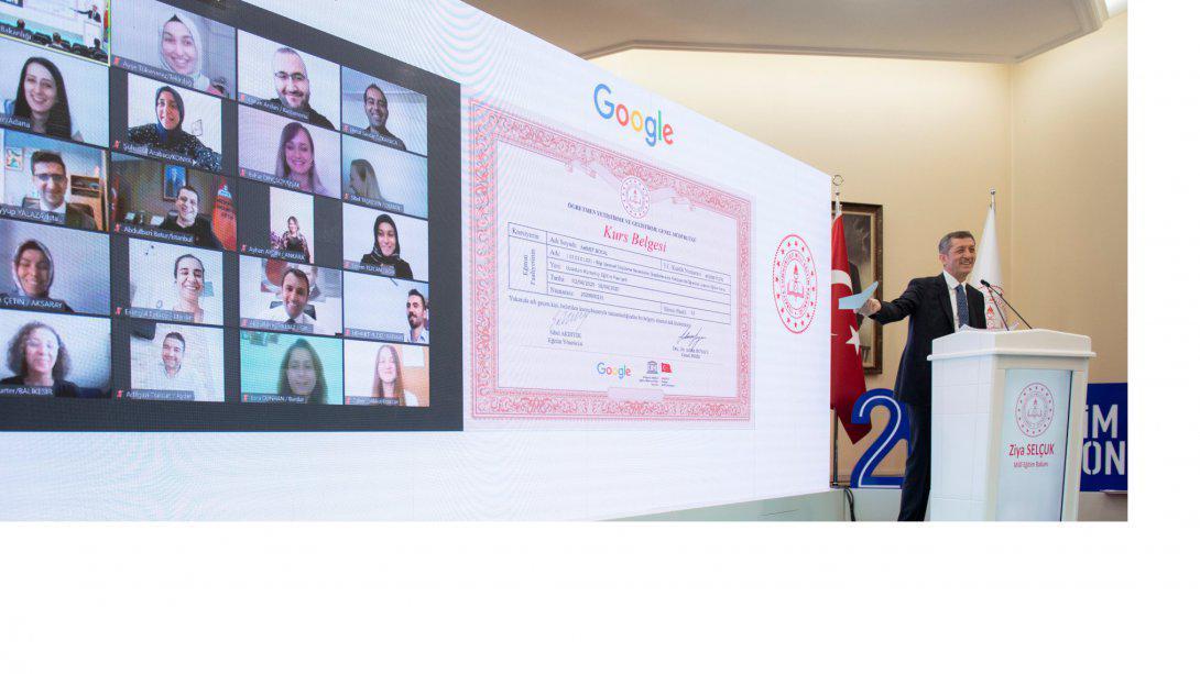 Google İş Birliğinde Düzenlenen Mesleki Program Sertifikalarını Öğretmenlerimize Sayın Bakanımız Dağıttı